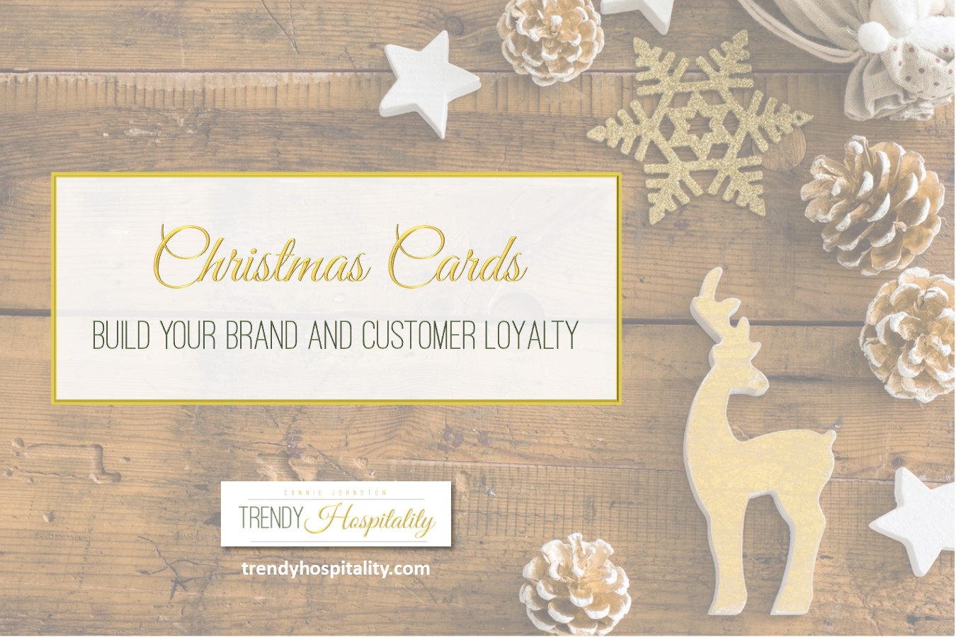 Christmas Cards - Build Your Brand and Customer Loyalty - Trendy Hospitality